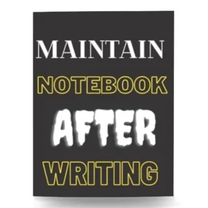 Maintain notebook after writing