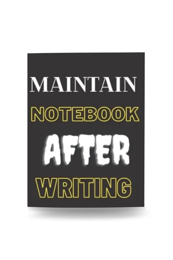 Maintain notebook after writing